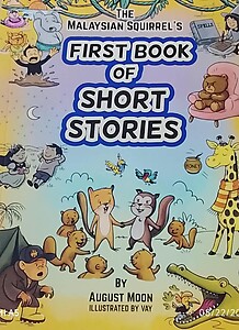 The Malaysian Squirrel`s First Book of Short Stories